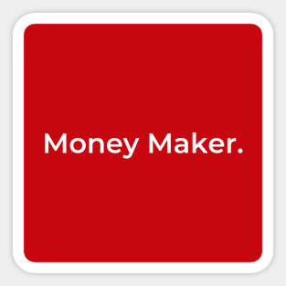 Money Maker. (red) Sticker